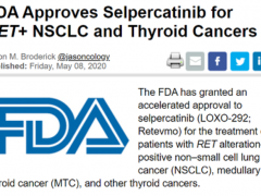 广谱抗癌药LOXO-292(Selpercatinib、Retevmo)提前获批震撼上市,这三个问题一定要了解​