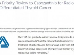 速递|九个靶点的多靶点抑制剂Cabozantinib(Cabometyx、卡博替尼)适应症新增,用于治疗甲状腺癌,获FDA有限审查