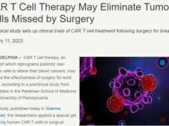CAR-T疗法有望清楚术后残存癌细胞,国产CAR-T细胞疗法有哪些
