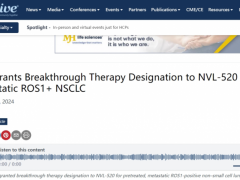美国FDA授予新型ROS1靶向药NVL-520(Zidesamtinib)治疗转移性ROS1阳性非小细胞肺癌突破性疗法称号